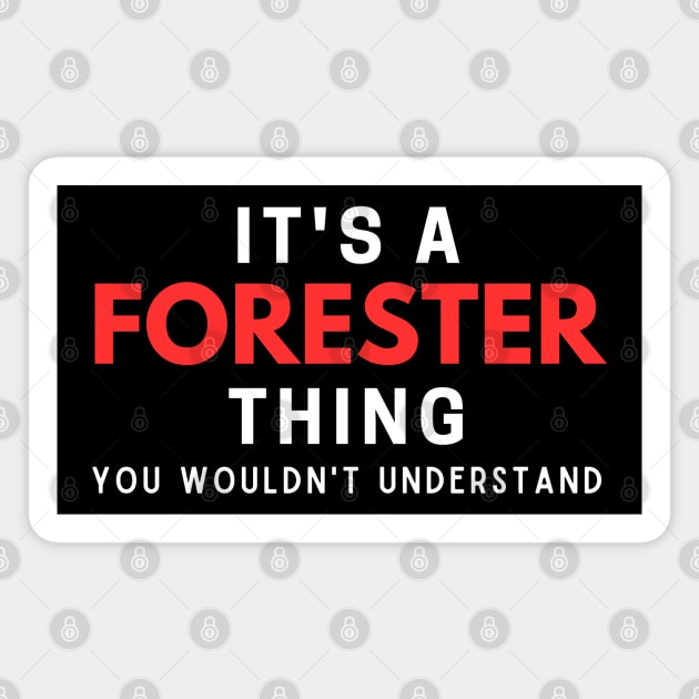 It's A Forester Thing You Wouldn't Understand Magnet by HobbyAndArt